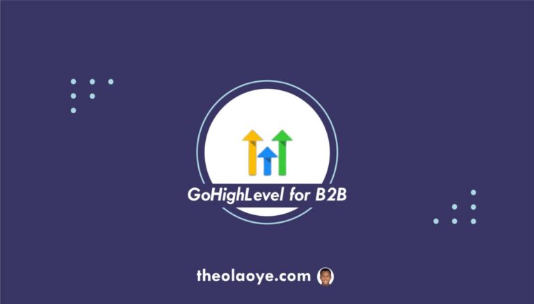 GoHighLevel for B2B: [⚠️Complete Guide 2024]