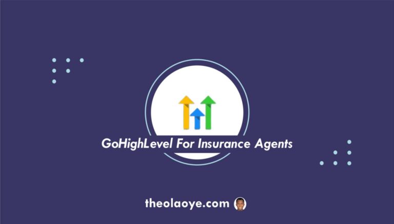 GoHighLevel For Insurance Agents: [5 Free Templates]