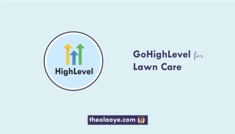 GoHighLevel for Lawn Care: (2024 Helpful Guide)