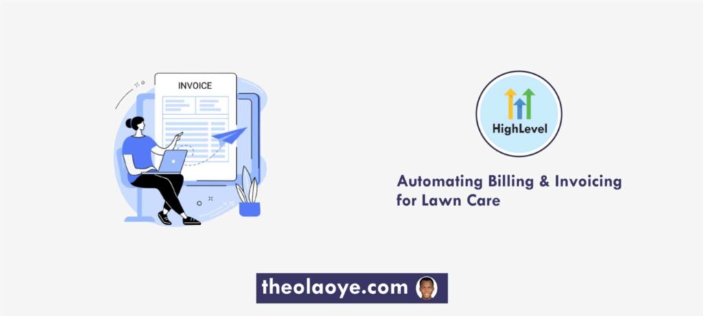 Automating Billing and Invoicing for Lawn Care