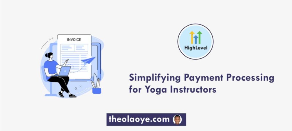 Simplifying Payment Processing for Yoga Instructors